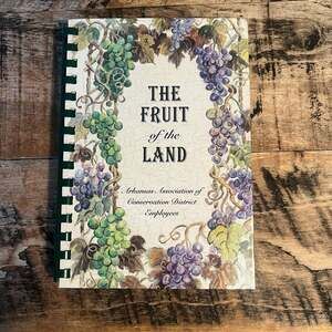 2002 The Fruit of the Land Arkansas Conservation District Employees Cookbook